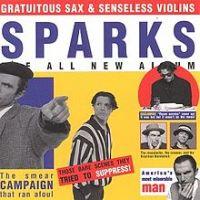 Sparks, Gratuitous Sax & Senseless Violins, 1994