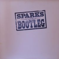 Sparks, Live Bootleg, 1976