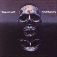 Steppenwolf, Skullduggery, 1976