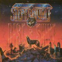 John Kay & Steppenwolf, Rise & Shine, 1990