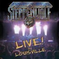 Steppenwolf, Live in Louisville, 2004