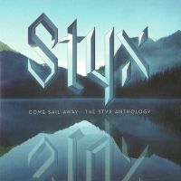 Come Sail Away: The Styx Anthology, 2004 .