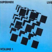 Supermax, Live - Volume One, 1983 .