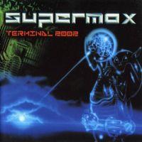 Supermax, Terminal 2002, 2001 .