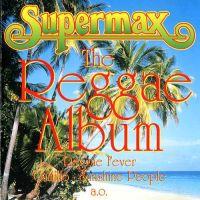 Supermax, The Reggae Album, 1994 .