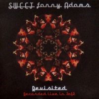 Sweet Fanny Adams Revisited; Recorded Live In 2012, 2013