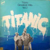 Titanic, Greatest Hits Vol. 2, 1977 .