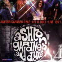 Ashton Gardner And Dyke, Let It Roll ~ Live 1971, 1971 .