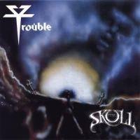 Trouble, The Skull, 1985