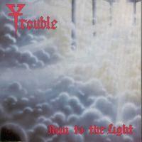 Trouble, Run to the Light, 1987