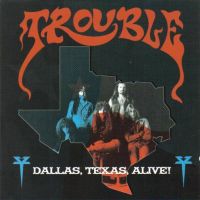 Trouble, Live Dallas Texas 03/12/90, 1990