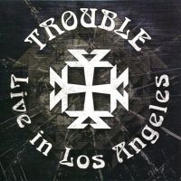 Trouble, Live In Los Angeles, 2009