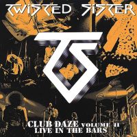 Twisted Sister, Club Daze Volume II: Live in the Bars, 2002