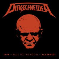 U.D.O. Live ~ Back to the Roots ~ Accepted! 2017