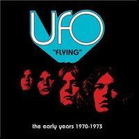 UFO, Flying: The Early Years 1970-1973, 2004 .