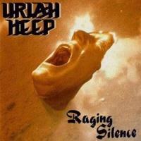 Uriah Heep 1987, Raging Silence