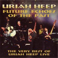 Uriah Heep, Future Echoes of the Past, 2000