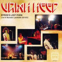 Uriah Heep, Byron's Lost Poem: Live In Munster, Landhalle, Germany, 1972