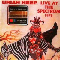 Uriah Heep, Live at the Spectrum, 1978