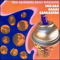 Van der Graaf Generator, The Aerosol Grey Machine, 1969