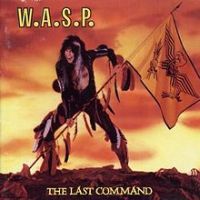 W.A.S.P., The Last Command, 1985