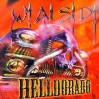 W.A.S.P., Helldorado, 1999