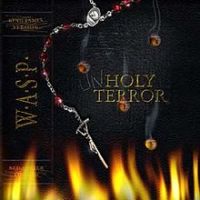 W.A.S.P., Unholy Terror, 2001