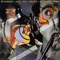 Wishbone Ash, No Smoke Without Fire, 1978