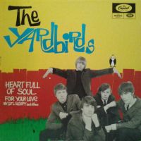 The Yardbirds, Heart Full Of Soul, 1965 .