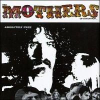 The Mothers of Invention, Absolutely Free, 1967 .