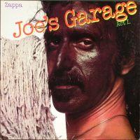 Frank Zappa, Joe's Garage Act I, 1979 .