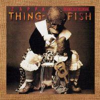 Frank Zappa, Thing-Fish, 1984 .