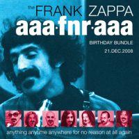 Frank Zappa, The Frank Zappa AAAFNRAAA Birthday Bundle 2008, 2008 .