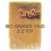 ZZ Top, Rio Grande Mud, 1972